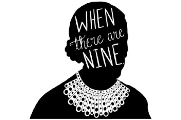 When There Are Nine: A Silhouette of a Woman with a Powerful Message