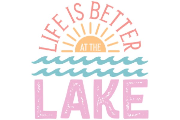 A Pink and Blue Sign Celebrating the Joy of Lake Life