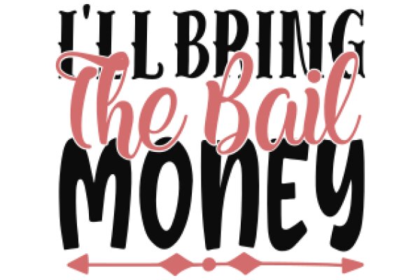 Bringing the Bail Money: A Guide to Financial Freedom