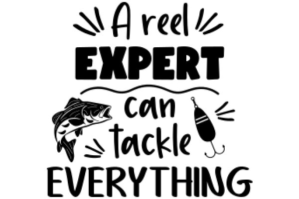 A Reel Expert Can Tackle Everything