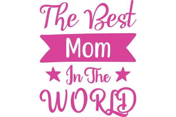 The Best Mom in the World