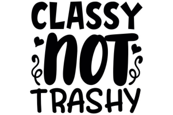 Classy Not Trashy: A Guide to Elegance and Style