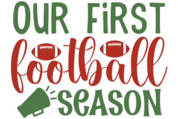 Celebrating the First Football Season: Our First Football Season