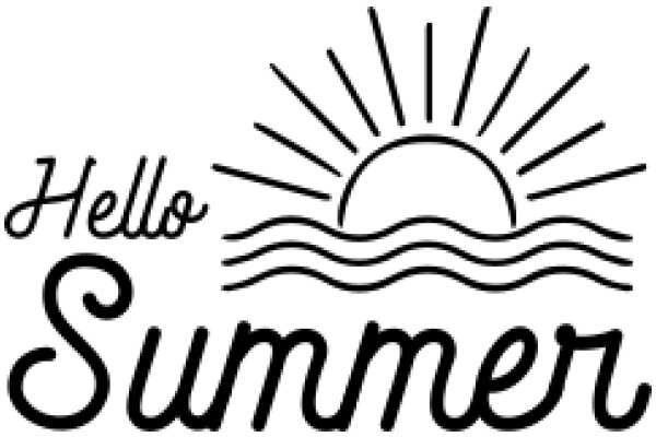 Hello Summer: A Warm Welcome to the Season of Sunshine and Fun