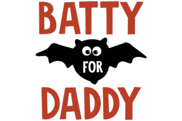 Batty for Daddy: A Playful Tribute to Fatherhood