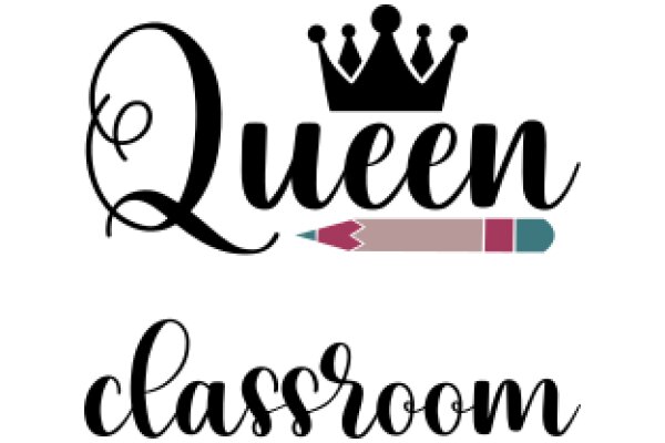 Queen of the Classroom: A Graphic Design