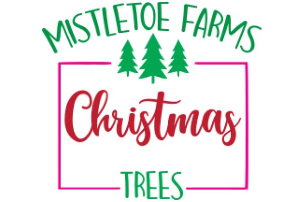 Mistletoe Farms: A Festive Christmas Tree Farm