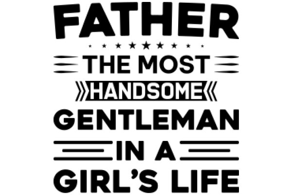 Fatherhood: The Most Handsome Gentleman in a Girl's Life