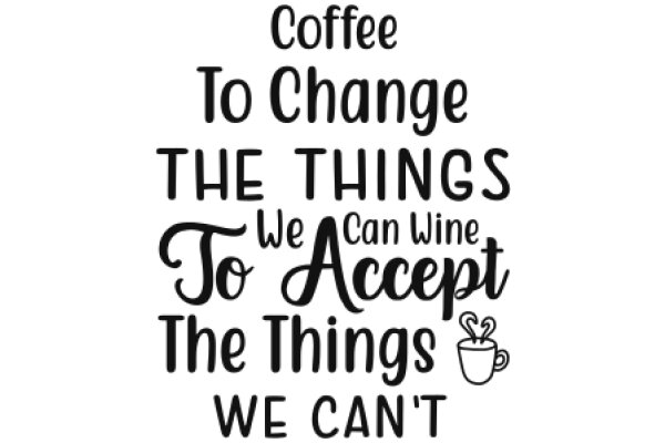 Coffee, Change, and Acceptance: A Journey of Transformation