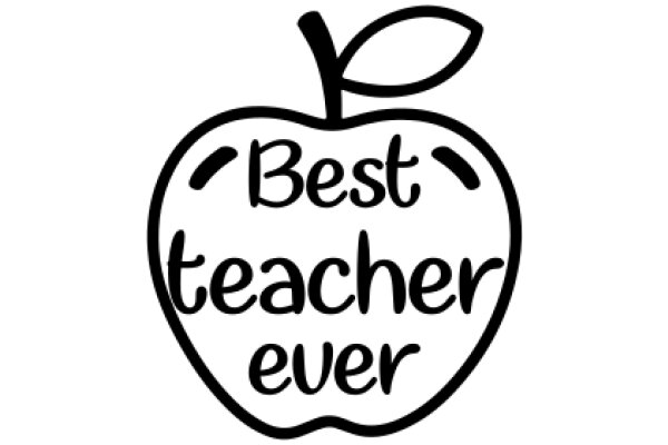 Best Teacher Ever: A Symbol of Excellence in Education