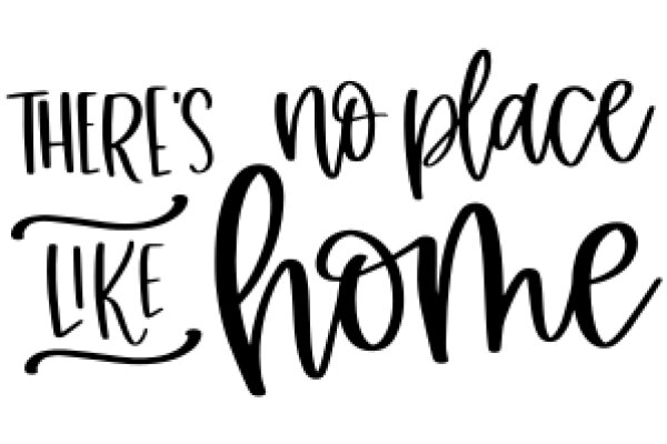 A Quotable Affirmation: 'There's No Place Like Home'