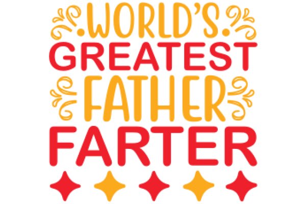 Celebrating Fatherhood: World's Greatest Father