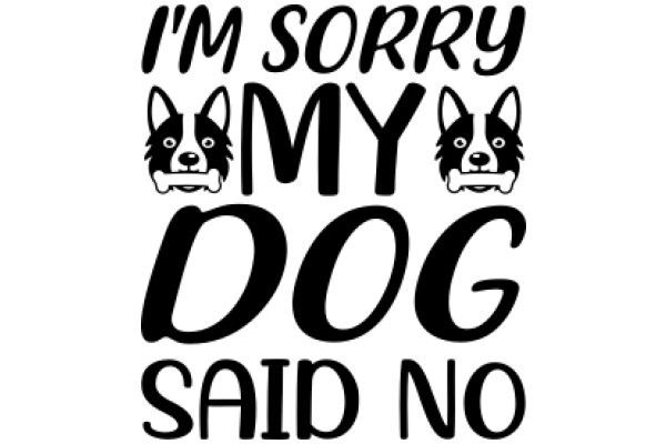 A Playful Apology from a Dog Owner