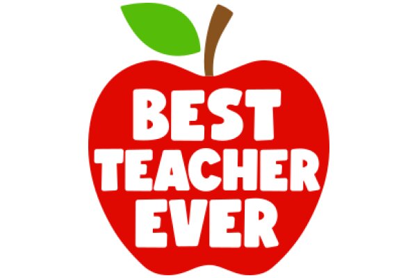 Best Teacher Ever: A Symbol of Excellence in Education