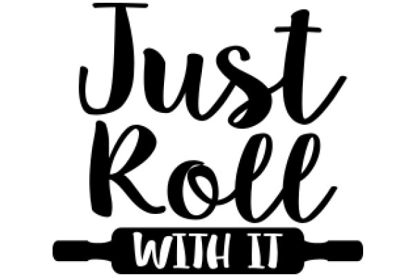 Just Roll With It: A Guide to Embracing Life's Curveballs