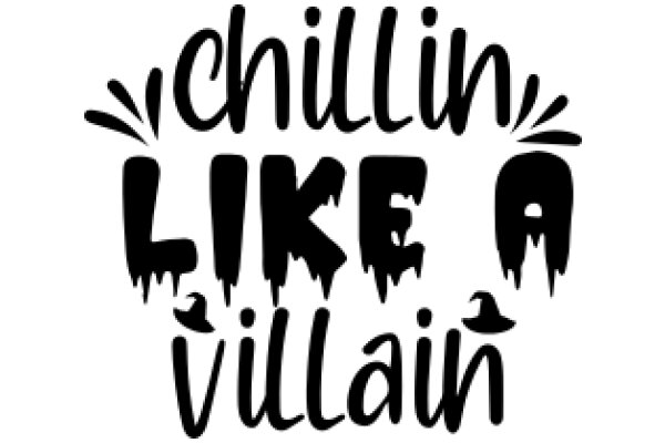 Chillin' Like a Villain: A Graphic Design