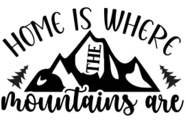 Home is Where the Mountains Are