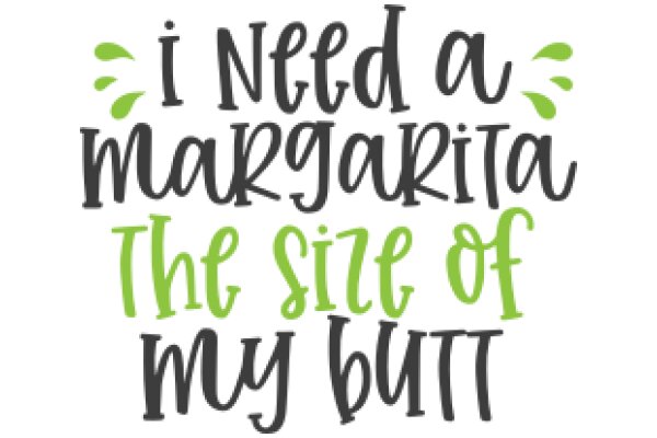 I Need a Margarita: The Size of My Butt