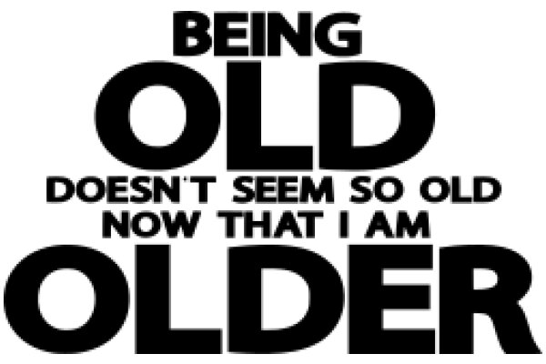 Being Older Than You Think: A Humorous Take on Aging