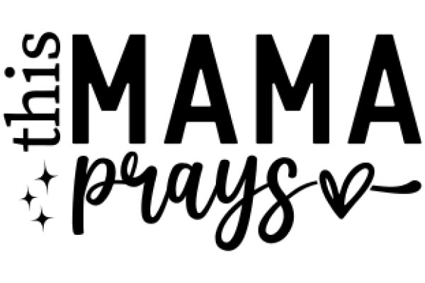 This Mama Prays: A Graphic Design for a Maternal Affirmation