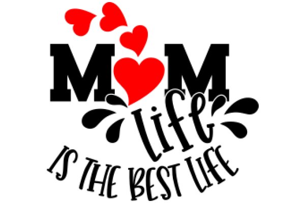 Mom Life: A Heartfelt Tribute to the Best Life