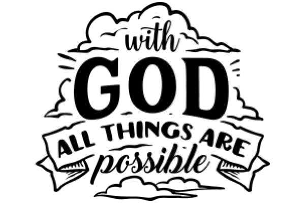 With God, All Things Are Possible