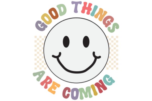 Good Things Are Coming: A Positive Affirmation for a Smiling Emoji