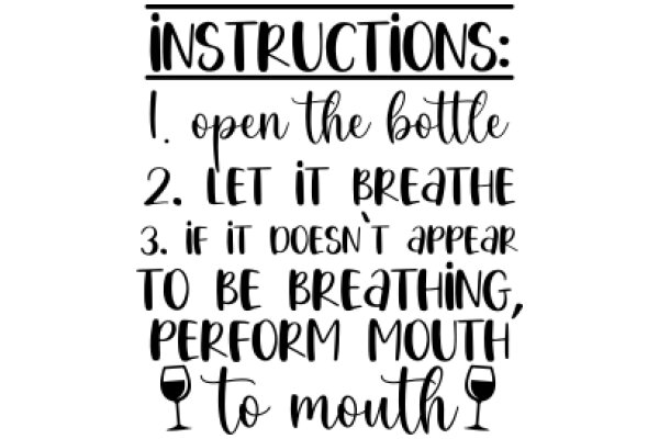 Instructions for Opening a Bottle and Performing Mouth-to-Mouth Resuscitation