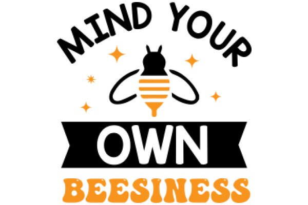 Mind Your Own Beesiness: A Guide to Self-Reliance and Personal Growth