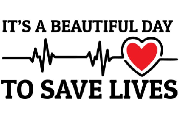 A Heartfelt Message: It's a Beautiful Day to Save Lives