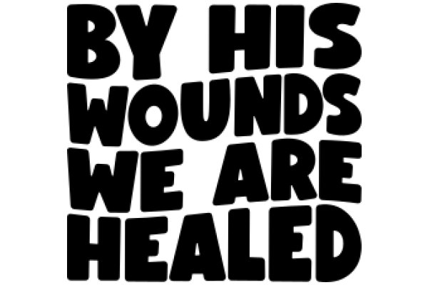 By His Wounds We Are Healed