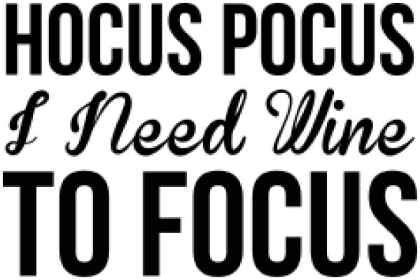 Hocus Pocus: A Guide to Focus and Concentration