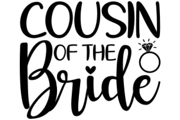 Cousin of the Bride: A Celebration of Family and Love