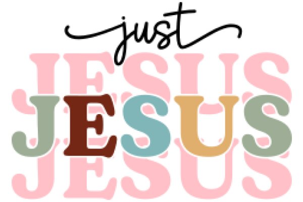 Just Jesus: A Visual Affirmation of Faith