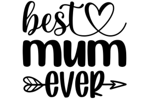 Best Mom Ever: A Heartfelt Tribute to Maternal Love and Devotion