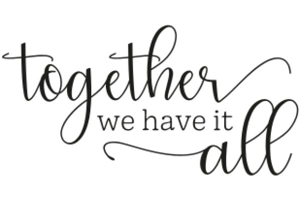 Inspirational Quote: Together We Have It All