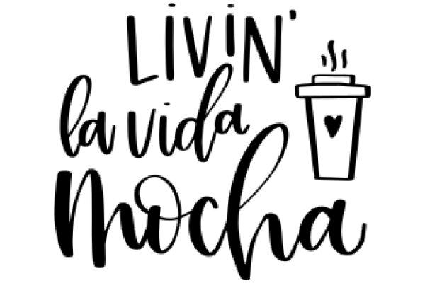 Livin' the La Vida Mocha: A Graphic Design Poster