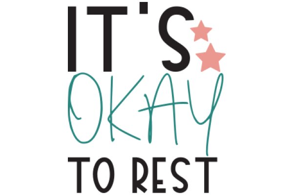 It's Okay to Rest: A Message of Self-Care