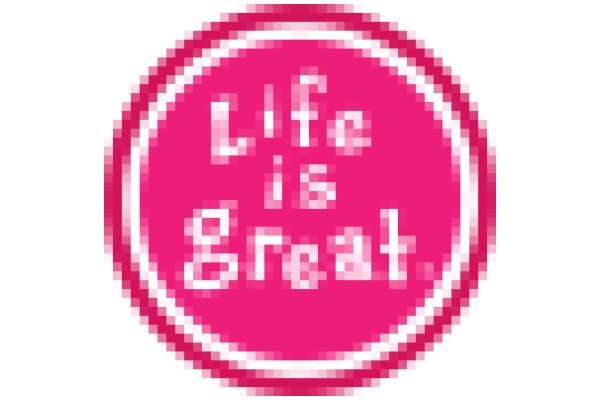 Life is Great: A Pink and White Sticker