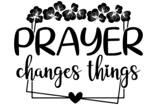 Prayer Changes Things: A Graphic Design with a Heartfelt Message