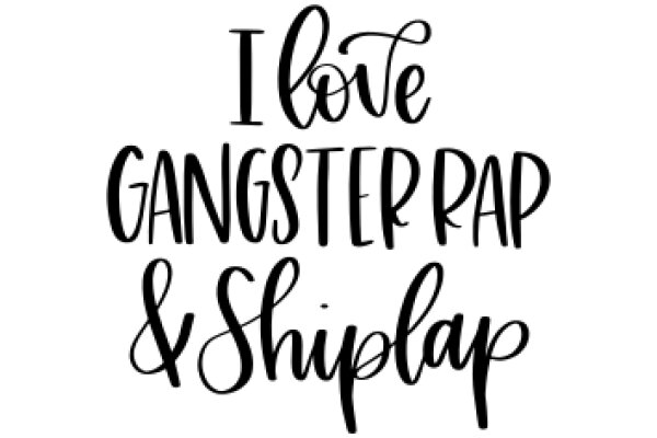 A Playful Affirmation: I Love Gangster Rap & Shipplay