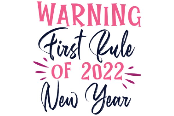 2022 New Year's Warning: First Rule of 2022