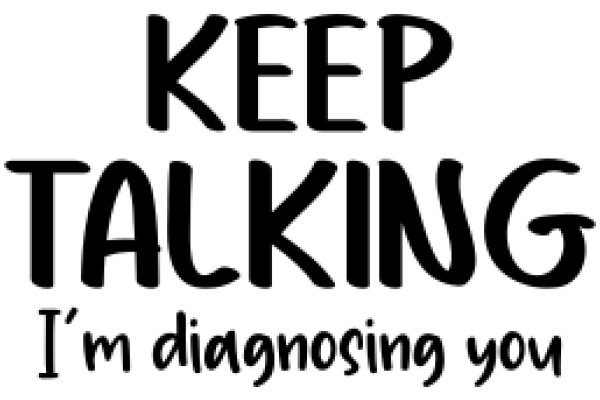 Keep Talking: A Guide to Understanding and Managing Diagnosis