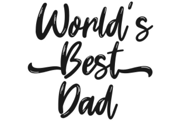 World's Best Dad: A Heartwarming Story of Fatherhood