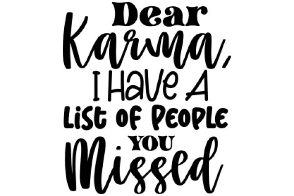 A Heartfelt Letter from Karma: A List of People You Missed