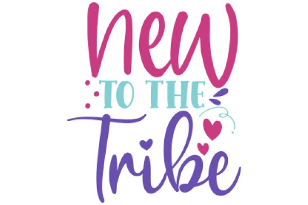 Welcome to the Tribe: A New Beginning