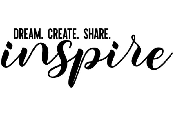 Inspire: Dream, Create, Share