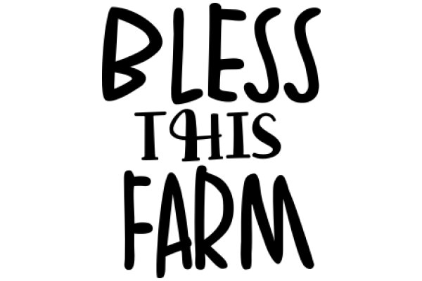 Bless This Farm: A Call to Prayer for Agricultural Blessings