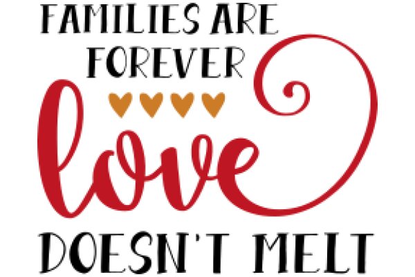 A Heartfelt Message: Families Are Forever, Love Doesn't Melt