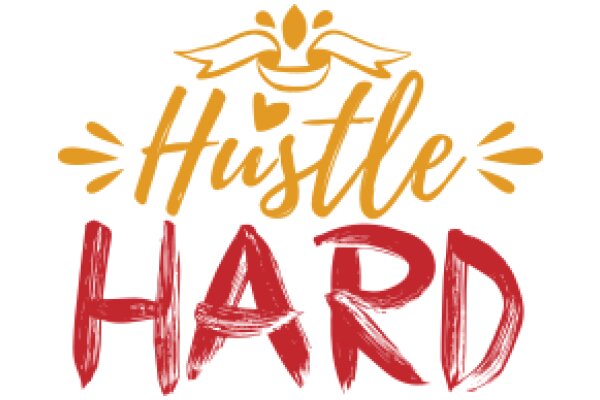 Hustle Hard: A Motivational Poster